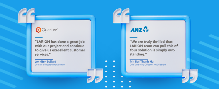 Here's what some of our clients have to say about their experience with LARION